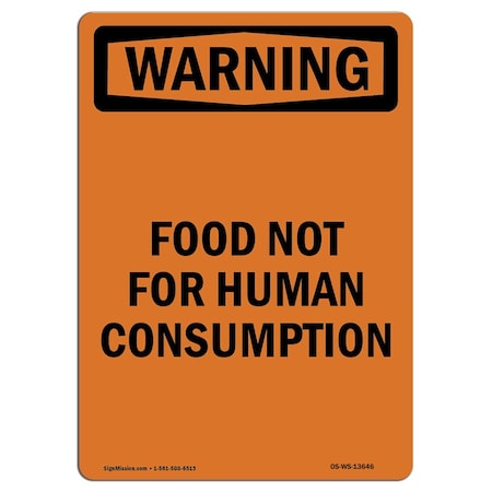 Signmission Safety Sign, OSHA WARNING, 5" Height, Food Not For Human Consumption, Portrait, 10PK OS-WS-D-35-V-13646-10PK